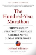The Hundred-Year Marathon: China's Secret Strategy to Replace America as the Global Superpower