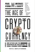 The Age Cryptocurrency: How Bitcoin And Digital Money Are Challenging The Global Economic Order