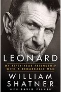Leonard: My Fifty-Year Friendship With A Remarkable Man