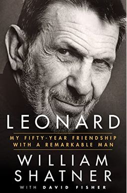 Leonard: My Fifty-Year Friendship With A Remarkable Man Leonard: My Fifty-Year Friendship With A Remarkable Man