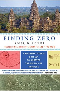 Finding Zero: A Mathematician's Odyssey To Uncover The Origins Of Numbers Finding Zero: A Mathematician's Odyssey To Uncover The Origins Of Numbers