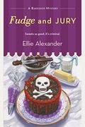 Fudge And Jury (A Bakeshop Mystery)