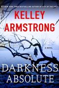 A Darkness Absolute: A Rockton Novel (Casey Duncan Novels)