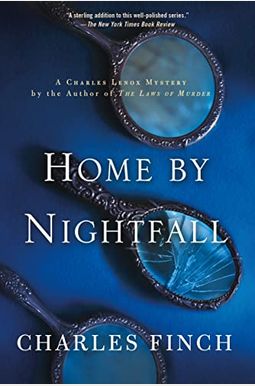 Home By Nightfall: A Charles Lenox Mystery Home By Nightfall: A Charles Lenox Mystery