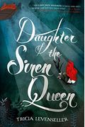 Daughter Of The Siren Queen (Daughter Of The Pirate King)