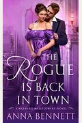 The Rogue Is Back in Town: A Wayward Wallflowers Novel