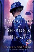 The Daughter Of Sherlock Holmes: A Mystery (The Daughter Of Sherlock Holmes Mysteries)