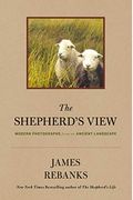 The Shepherd's View: Modern Photographs From An Ancient Landscape