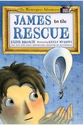 James To The Rescue: The Masterpiece Adventures Book Two