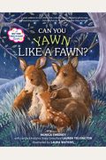 Can You Yawn Like A Fawn?: A Help Your Child To Sleep Book