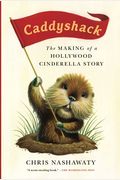 Caddyshack: The Making Of A Hollywood Cinderella Story