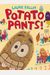 Potato Pants!