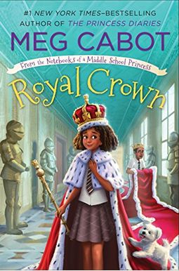 Royal Crown: From The Notebooks Of A Middle School Princess Royal Crown: From The Notebooks Of A Middle School Princess
