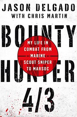 Bounty Hunter 4/3: From The Bronx To Marine Scout Sniper Bounty Hunter 4/3: From The Bronx To Marine Scout Sniper