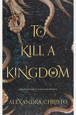 To Kill A Kingdom To Kill A Kingdom