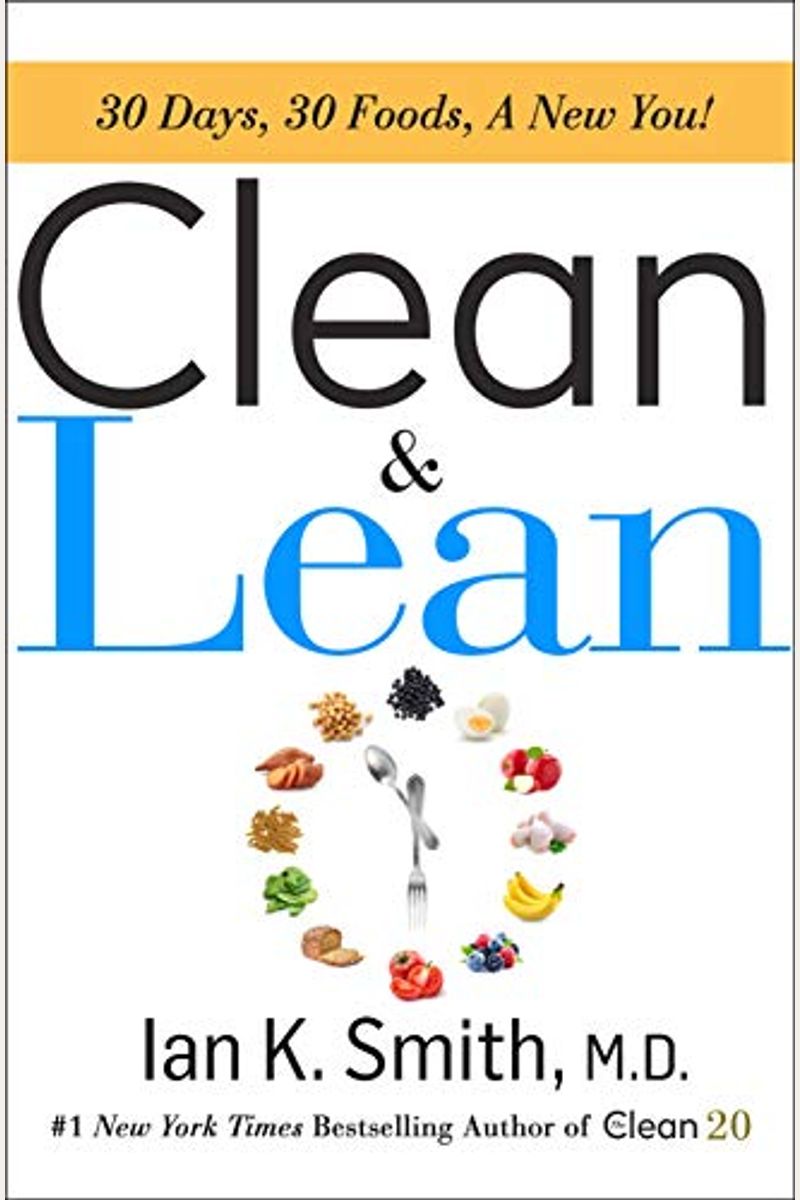 Clean & Lean: 30 Days, 30 Foods, A New You!