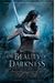 The Beauty Of Darkness: The Remnant Chronicles, Book Three