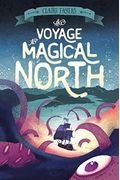 The Voyage To Magical North (The Accidental Pirates)
