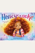 Honeysmoke: A Story Of Finding Your Color