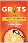 Grits: A Cultural And Culinary Journey Through The South