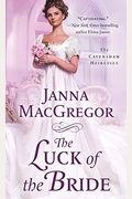 The Luck Of The Bride: The Cavensham Heiresses