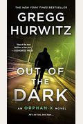 Out Of The Dark: An Orphan X Novel (Evan Smoak)