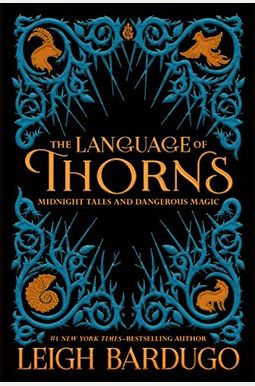 The Language of Thorns: Midnight Tales and Dangerous Magic The Language of Thorns: Midnight Tales and Dangerous Magic