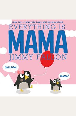 Everything Is Mama Everything Is Mama