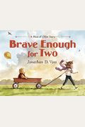 Brave Enough For Two: A Hoot & Olive Story