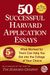 50 Successful Harvard Application Essays: What Worked for Them Can Help You Get Into the College of Your Choice