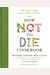The How Not To Die Cookbook: Over 100 Recipes