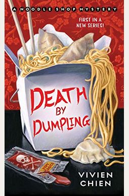 Death By Dumpling: A Noodle Shop Mystery Death By Dumpling: A Noodle Shop Mystery