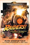 Raiders!: The Story Of The Greatest Fan Film Ever Made