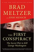 The First Conspiracy: The Secret Plot Against George Washington