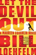 Let The Devil Out: A Maureen Coughlin Novel (Maureen Coughlin Series)