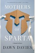 Mothers Of Sparta: A Memoir In Pieces