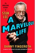 A Marvelous Life: The Amazing Story Of Stan Lee
