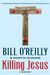 Killing Jesus: A History