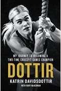 Dottir: My Journey To Becoming A Two-Time Crossfit Games Champion