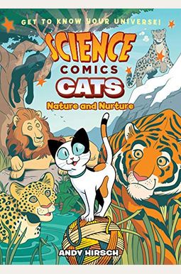 Science Comics: Cats: Nature And Nurture Science Comics: Cats: Nature And Nurture
