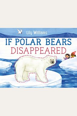 If Polar Bears Disappeared If Polar Bears Disappeared