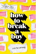 How To Break A Boy