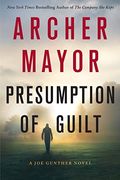 Presumption Of Guilt: A Joe Gunther Novel (Jo