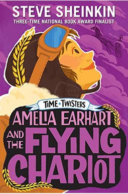 Amelia Earhart And The Flying Chariot (Time Twisters) Amelia Earhart And The Flying Chariot (Time Twisters)