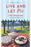 Live And Let Pie (A Bakeshop Mystery)