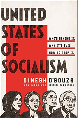 United States Of Socialism: Who's Behind It. Why It's Evil. How To Stop It. United States Of Socialism: Who's Behind It. Why It's Evil. How To Stop It.