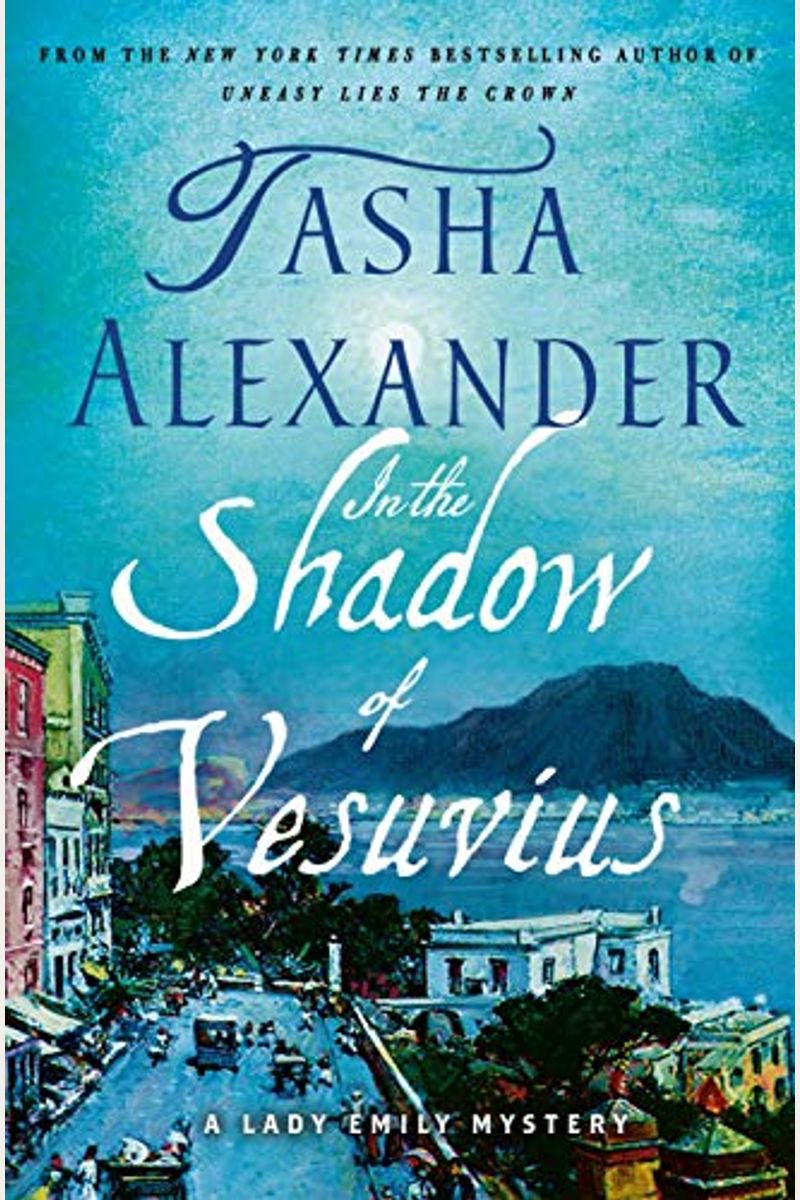 In The Shadow Of Vesuvius: A Lady Emily Mystery (Lady Emily Mysteries)