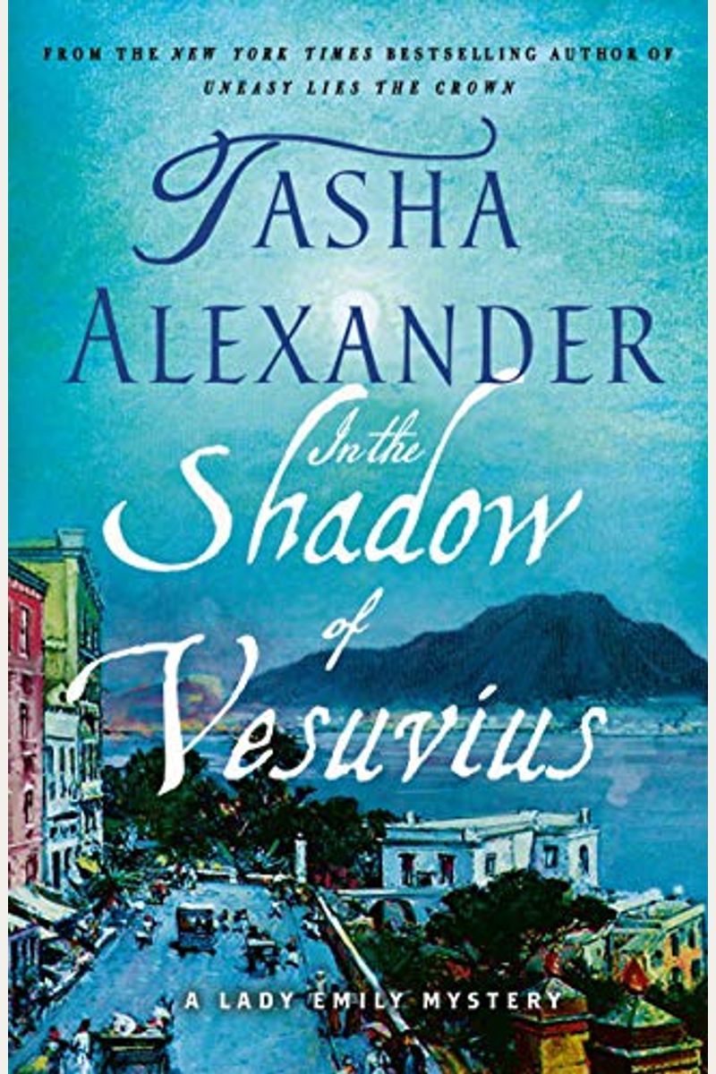 In The Shadow Of Vesuvius: A Lady Emily Mystery