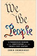 We The People: A Progressive Reading Of The Constitution For The Twenty-First Century