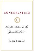 Conservatism: An Invitation To The Great Tradition